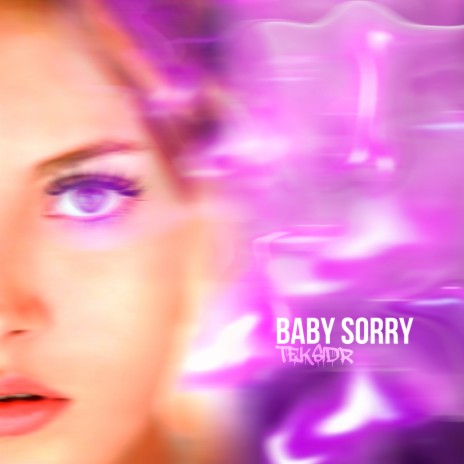 BABY SORRY | Boomplay Music