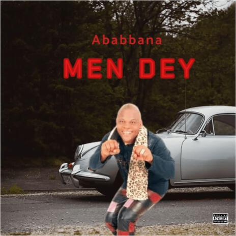 Men Dey | Boomplay Music