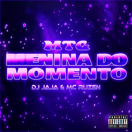 MTG Menina do Momento ft. Mc Ruzen | Boomplay Music