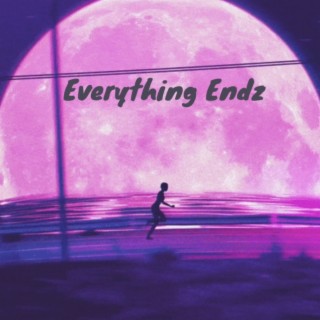 Everything Endz