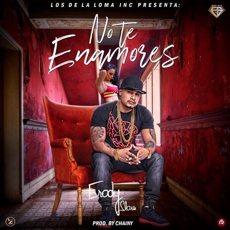 No Te Enamores | Boomplay Music