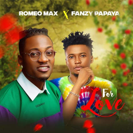 For Love ft. Fanzy Papaya | Boomplay Music