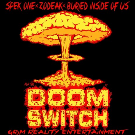 Flip the Doom Switch ft. Zodeak & Buried Inside of Us | Boomplay Music