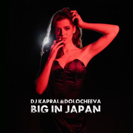 Big in Japan ft. Dolocheeva | Boomplay Music