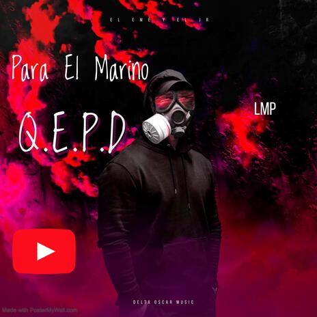 Para El Marino QEPD de parte de lokito de la joya El eme y el jr | Boomplay Music