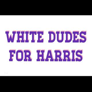 White Dudes For Harris