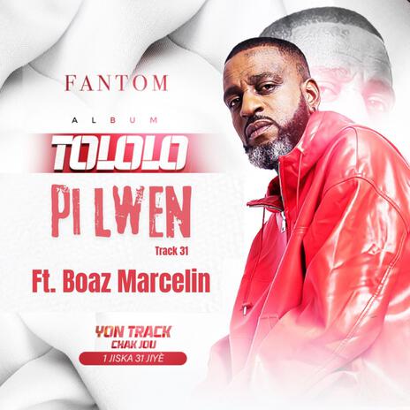 Pi lwen ft. Boaz Marcelin | Boomplay Music