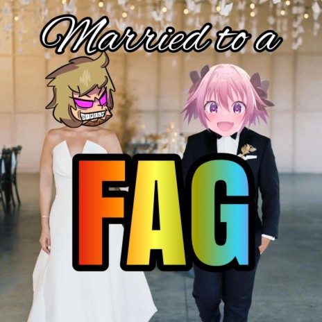 Married to a Fag | Boomplay Music