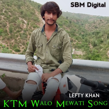 Ktm Walo Mewati Song ft. Sahid Sogan | Boomplay Music