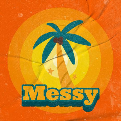 MESSY | Boomplay Music