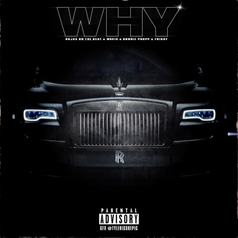 Why ft. Wavid, Donnie Purpp & Friday | Boomplay Music