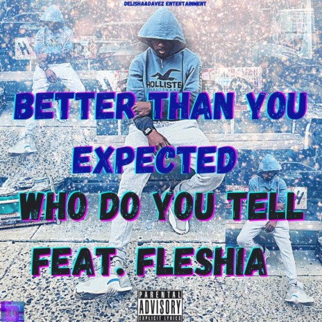 Who Do You Tell ft. Fleshia