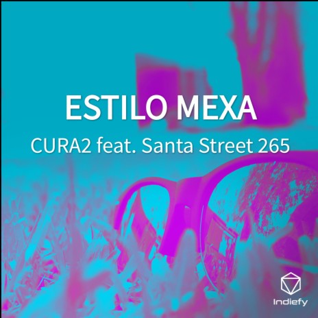 ESTILO MEXA ft. Santa Street 265 | Boomplay Music