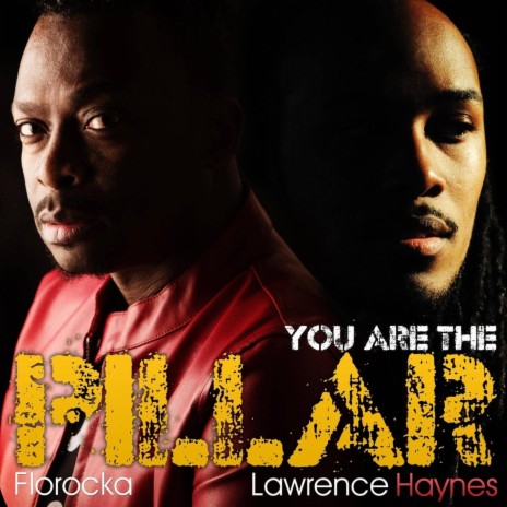 You Are the Pillar (feat. Lawrence Haynes) | Boomplay Music