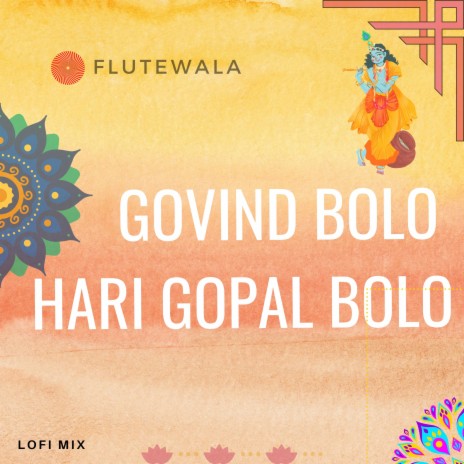 Govind Bolo Hari Gopal Bolo (Lofi Flute Instrumental) ft. shriram sampath