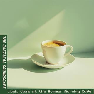 Lively Jazz at the Summer Morning Cafe