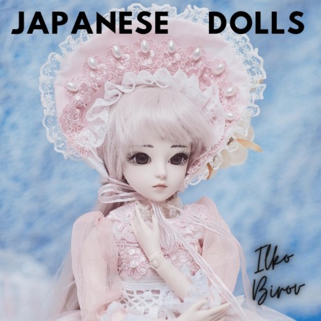 Japanese Dolls | Boomplay Music
