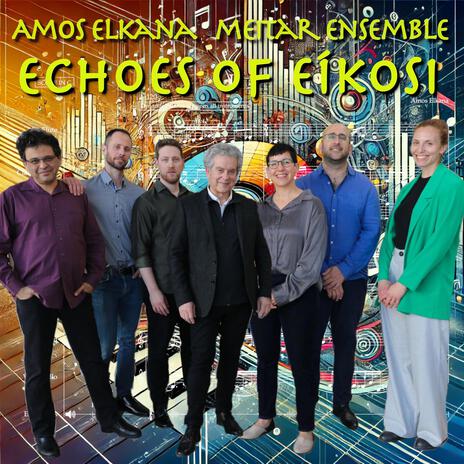 Echoes of Eíkosi ft. Meitar Ensemble | Boomplay Music