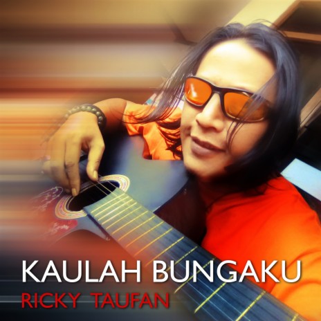 Kaulah Bungaku | Boomplay Music