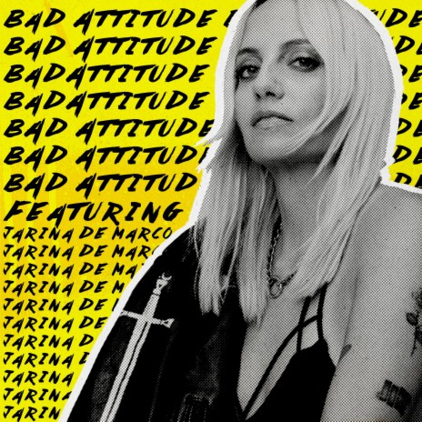 Bad Attitude (feat. Jarina De Marco) | Boomplay Music