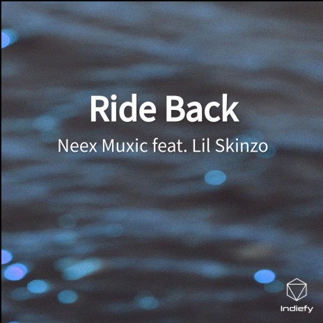 Ride Back ft. Lil Skinzo | Boomplay Music