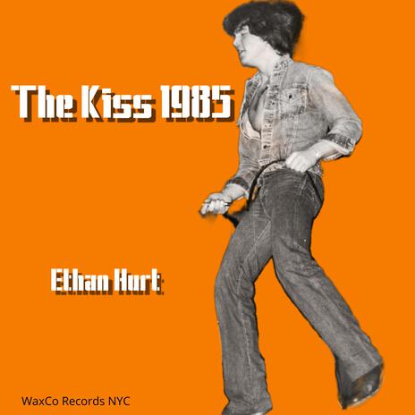 THE KISS 1985 | Boomplay Music