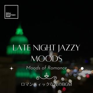 Late Night Jazzy Moods: ロマンティックな夜のbgm - Moods of Romance