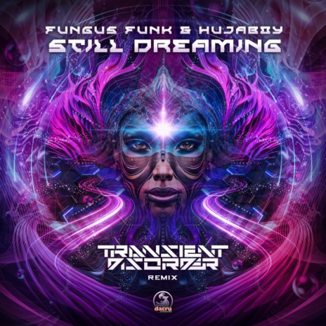 Still Dreaming (Transient Disorder Remix) ft. Hujaboy | Boomplay Music