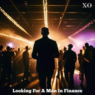 Looking For A Man In Finance