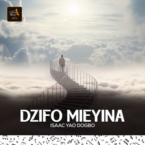 DZIFO MIEYINA ft. ISAAC YAO DOGBO | Boomplay Music