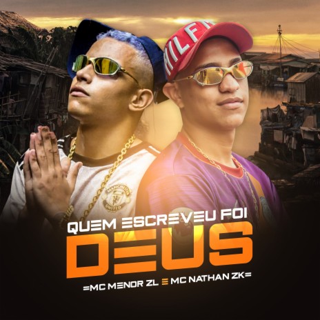 Quem Escreveu Foi Deus ft. Mc Nathan ZK | Boomplay Music