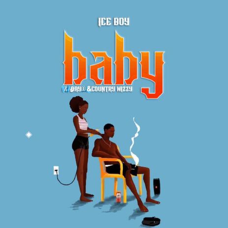 Baby ft. Country Wizzy & Dayoo | Boomplay Music