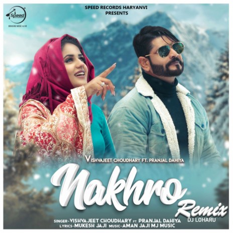 Nakhro (Remix Version) ft. Pranjal Dahiya | Boomplay Music