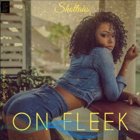 Shottaàs - On fleek | Boomplay Music