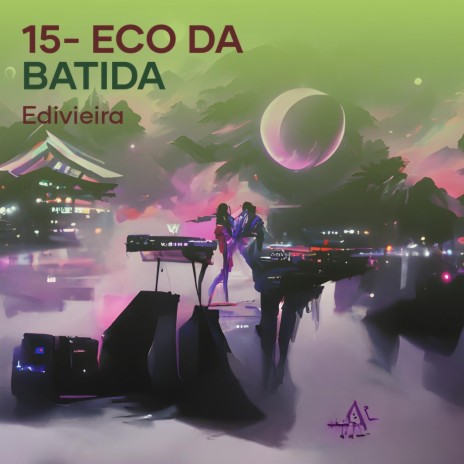 15- Eco da Batida | Boomplay Music