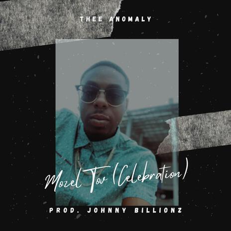 Mozel Tov (Celebration) ft. Johnny Billionz | Boomplay Music