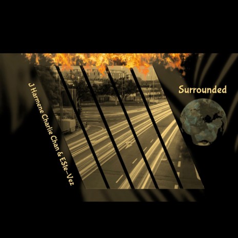 Surrounded ft. J Harmene & Charlie Chan | Boomplay Music
