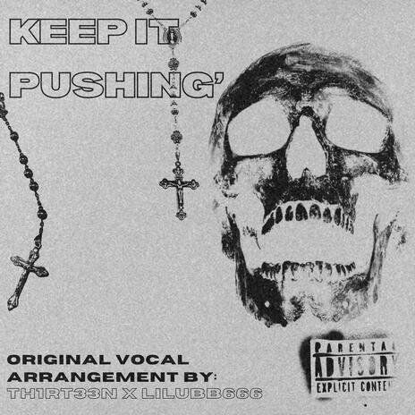 KEEP IT PUSHING ft. Liluub666 | Boomplay Music