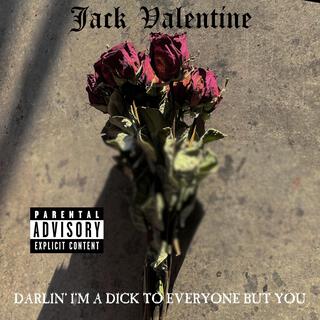 Darlin' I'm A Dick To Everyone But You lyrics | Boomplay Music