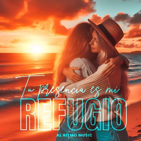 Tu Presencia Es Mi Refugio | Boomplay Music