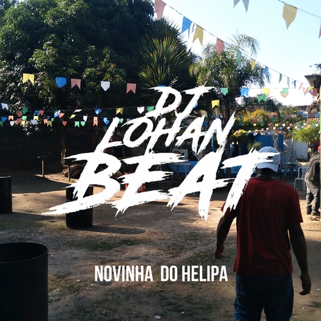 NOVINHA DO HELIPA | Boomplay Music