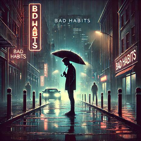 bad habits | Boomplay Music