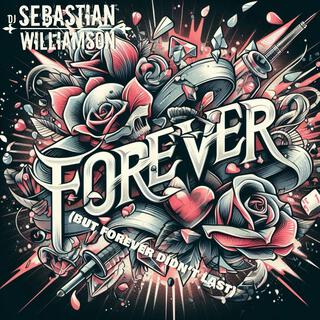 Forever (but forever didn't last) (Radio Edit)