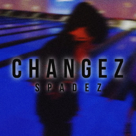 Changez | Boomplay Music