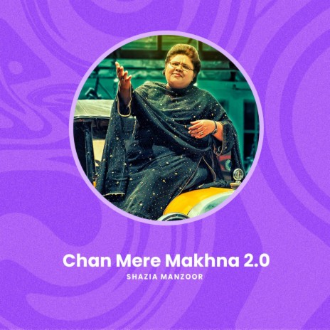 Chan Mere Makhna 2.0 | Boomplay Music
