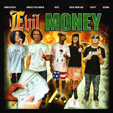 Evil Money ft. Octi, Christ Dillinger, Xhris2Eazy, Seepy & Shadow Wizard Money Gang