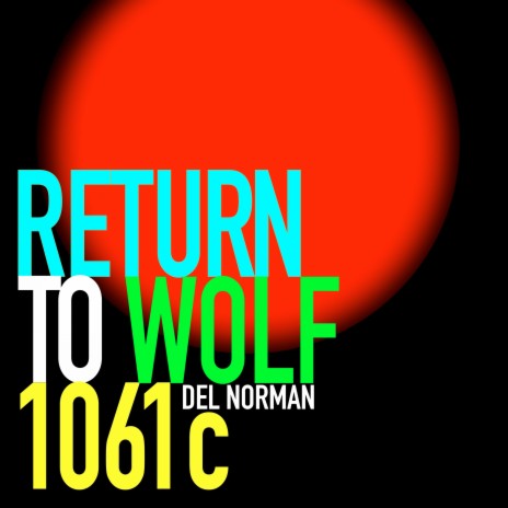 Return To Wolf 1061c | Boomplay Music