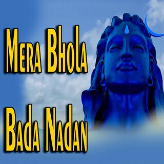 Mera Bhola Bada Nadan