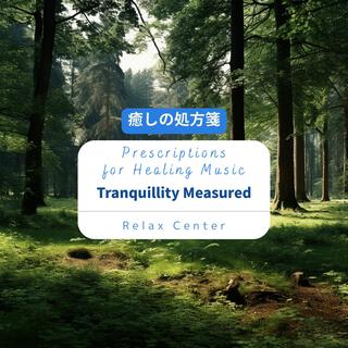 癒しの処方箋: Prescriptions for Healing Music - Tranquillity Measured