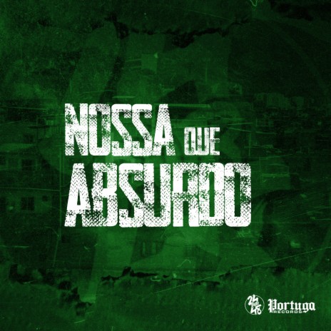 Nossa Que Absurdo ft. Dj Serpinha, DJ DOUGLINHAS, MC LUIGGI & Mc Lobinho | Boomplay Music